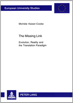 The Missing Link: Evolution, Reality and the Translation Paradigm